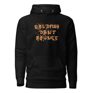 Goldfish Don't Bounce Logo Unisex Hoodie