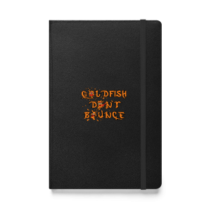 Goldfish Don't Bounce Hardcover Bound Notebook